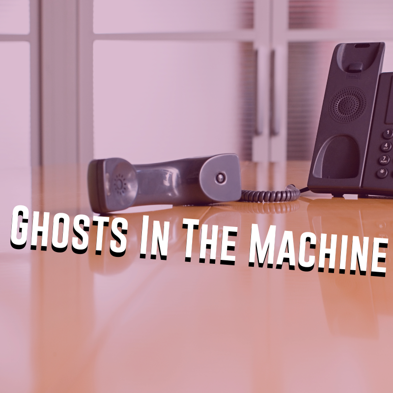 Read more about the article Ghosts in the Machine
